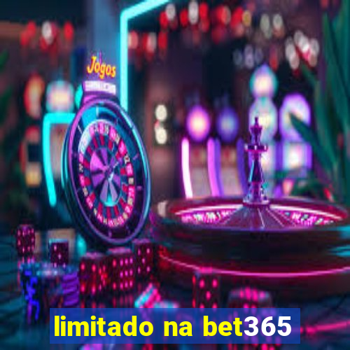 limitado na bet365